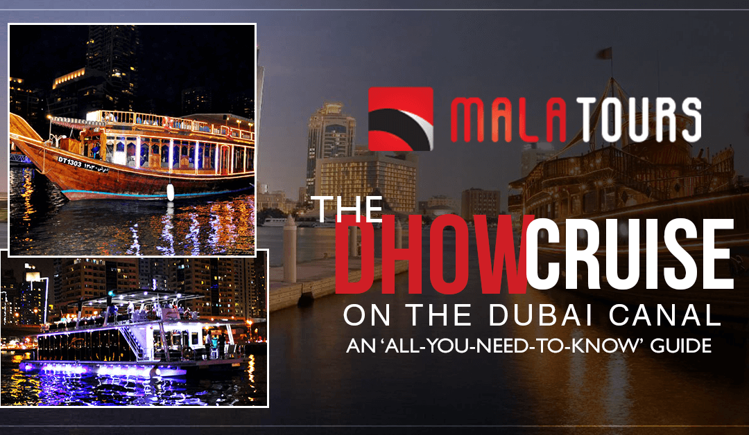 The Dhow Cruise on the Dubai Canal – An ‘All-You-Need-to-Know’ Guide